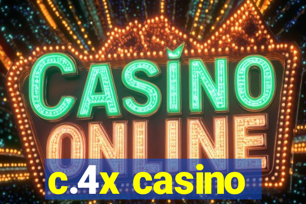 c.4x casino